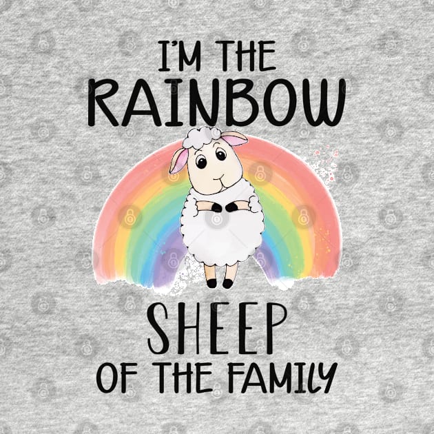 LGBT - I'm the rainbow sheep of the family by KC Happy Shop